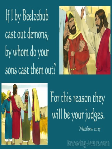 Matthew 12:27 They Will Be Your Judges (aqua)